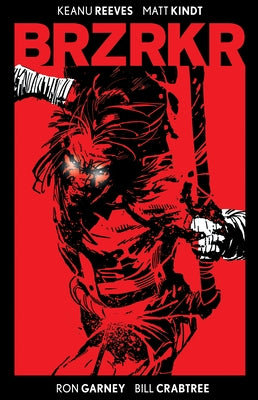Brzrkr Deluxe Edition by Reeves, Keanu