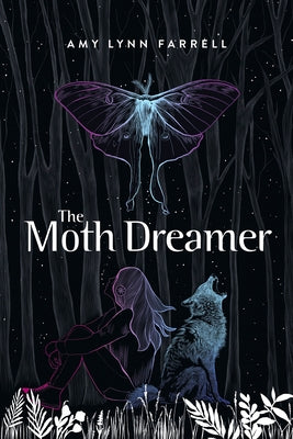 The Moth Dreamer by Farrell, Amy Lynn