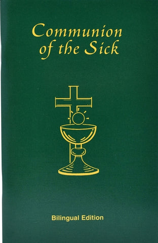 Communion of the Sick: Approved Rites for Use in the United States of America Excerpted from Pastoral Care of the Sick and Dying in English and Spanis by International Commission on English in t