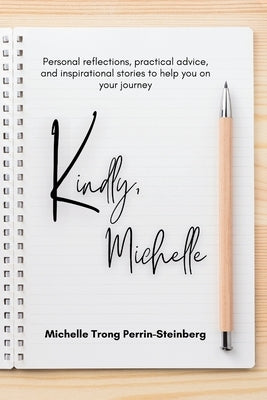 Kindly, Michelle by Trong Perrin-Steinberg, Michelle