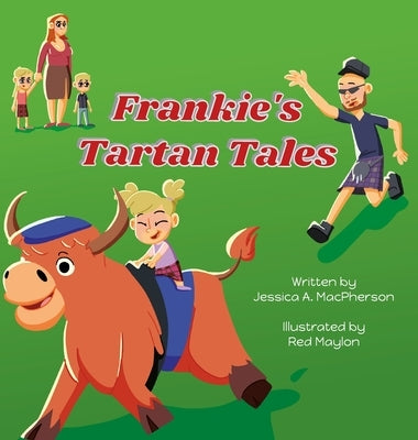 Frankie's Tartan Tales by MacPherson, Jessica A.