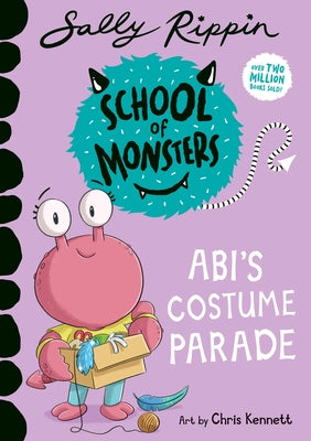Abi's Costume Parade: School of Monsters by Kennett, Chris