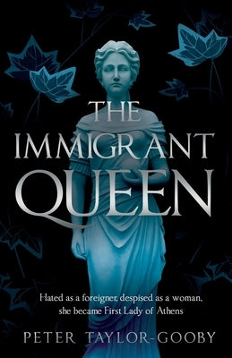 The Immigrant Queen by Taylor-Gooby, Peter