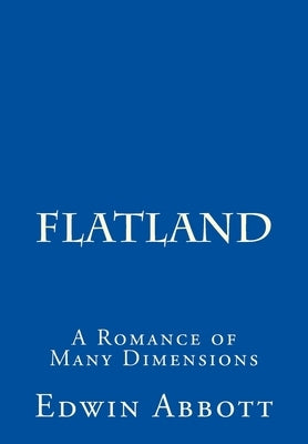 Flatland: A Romance of Many Dimensions by Valera, J. R.