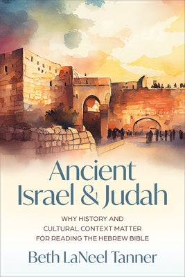 Ancient Israel and Judah by Tanner, Beth