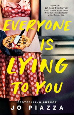 Everyone Is Lying to You: A Thriller by Piazza, Jo