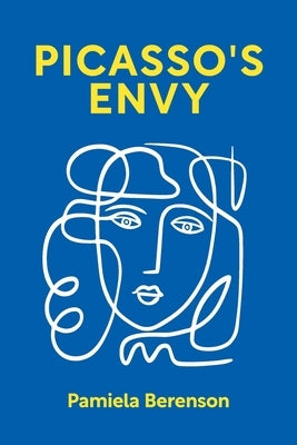 Picasso's Envy by Berenson, Pamiela