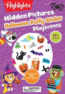Halloween Hidden Pictures Puffy Sticker Playscenes: Over 50 Reusable Halloween Stickers to Decorate, Find Over 175 Hidden Objects, Solve Mazes and Mor by Highlights