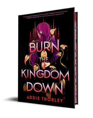 Burn the Kingdom Down by Thorley, Addie