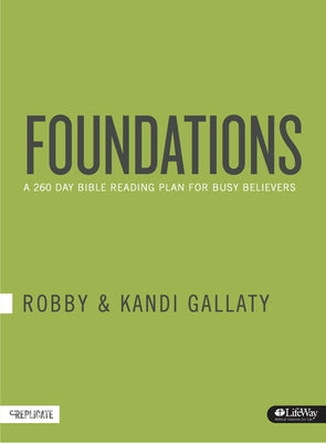 Foundations: A 260-Day Bible Reading Plan for Busy Believers by Gallaty, Robby