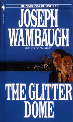 The Glitter Dome by Wambaugh, Joseph