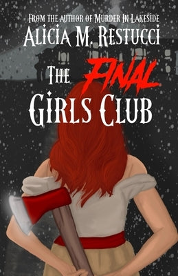 The Final Girls Club by Restucci, Alicia M.