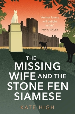 The Missing Wife and the Stone Fen Siamese by High, Kate