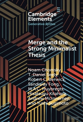 Merge and the Strong Minimalist Thesis by Chomsky, Noam