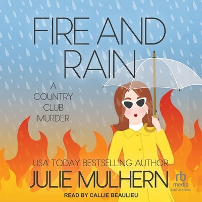 Fire and Rain by Mulhern, Julie