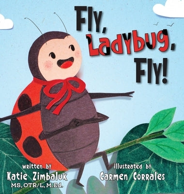 Fly, Ladybug, Fly! by Zimbaluk, Katie