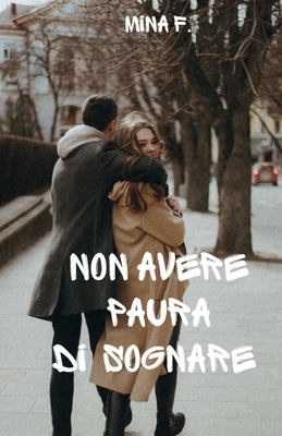 Non avere paura di sognare by F, Mina