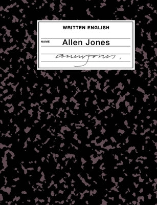 Written English: An Artist's Book by Allen Jones by Jones, Allen