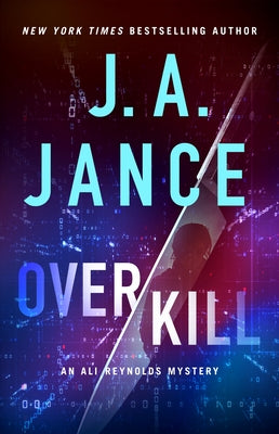 Overkill: An Ali Reynolds Mystery by Jance, J. A.