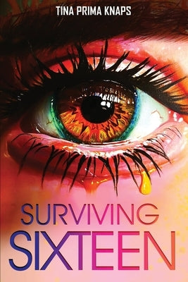 Surviving Sixteen by Knaps, Tina Prima