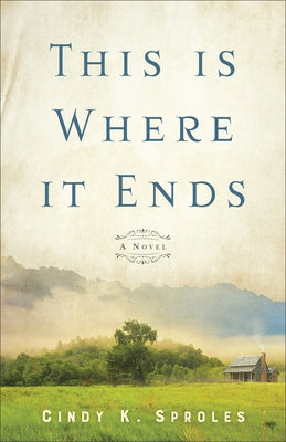 This Is Where It Ends by Sproles, Cindy K.