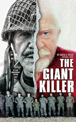 The Giant Killer: American hero, mercenary, spy ... The incredible true story of the smallest man to serve in the U.S. Military-Green Beret Captain Ri by Yuzuk, Neil L.