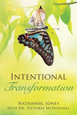 Intentional Transformation by Jones, Nathaniel