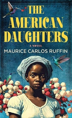 The American Daughters by Ruffin, Maurice Carlos
