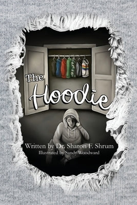 The Hoodie by Shrum, Sharon F.