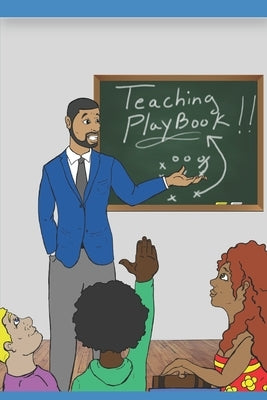 The Teaching Playbook by Bean, Michael R., Jr.