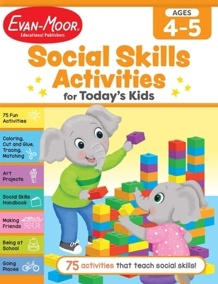 Social Skills Activities for Today's Kids, Age 4 - 5 Workbook by Evan-Moor Educational Publishers