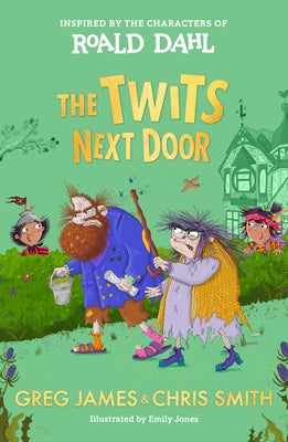 The Twits Next Door by Dahl, Roald