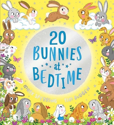 Twenty Bunnies at Bedtime by Sperring, Mark