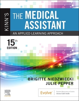 Kinn's the Medical Assistant: An Applied Learning Approach by Niedzwiecki, Brigitte