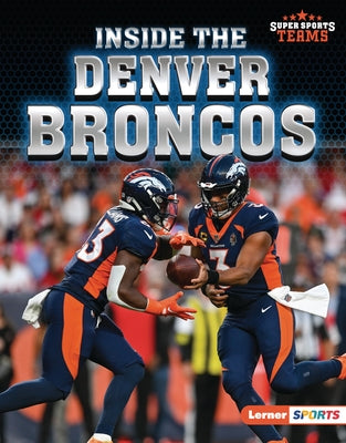 Inside the Denver Broncos by Anderson, Josh