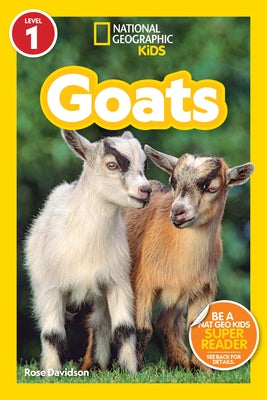 Goats (National Geographic Kids Readers, Level 1) by Davidson, Rose