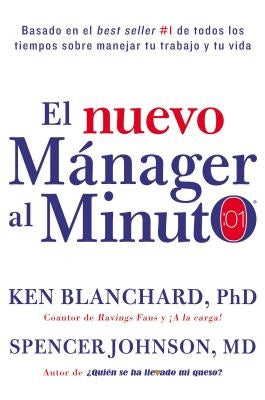 Nuevo Mánager Al Minuto (One Minute Manager): El Método Gerencial Más Popular del Mundo by Blanchard, Ken