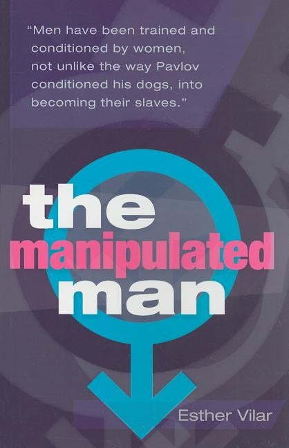 The Manipulated Man by Vilar, Esther