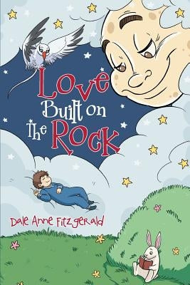 Love Built on The Rock by Fitzgerald, Dale Anne