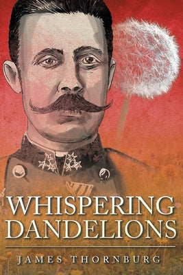 Whispering Dandelions by Thornburg, James