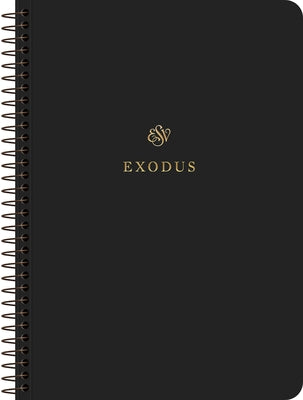 ESV Scripture Journal, Spiral-Bound Edition: Exodus (Paperback) by 