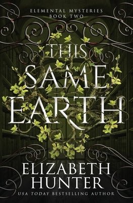 This Same Earth: Special Edition by Hunter, Elizabeth