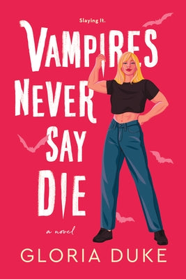 Vampires Never Say Die by Duke, Gloria