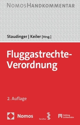 Fluggastrechte-Verordnung: Handkommentar by Staudinger, Ansgar