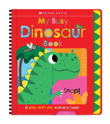 My Busy Dinosaur Book: Scholastic Early Learners (Busy Book) by Scholastic Early Learners, Scholastic Ea