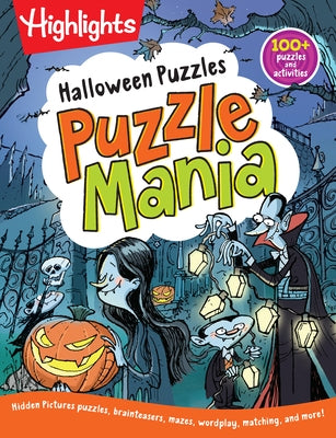 Halloween Puzzles: Halloween Kids Puzzle Book with Over 100 Mazes, Matching Games, Wordplay and More Halloween Fun for Kids 6 and Older by Highlights