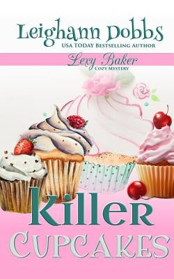Killer Cupcakes by Dobbs, Leighann