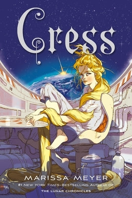 Cress: Book Three of the Lunar Chronicles by Meyer, Marissa