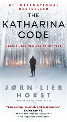 The Katharina Code by Horst, J&#195;&#184;rn Lier