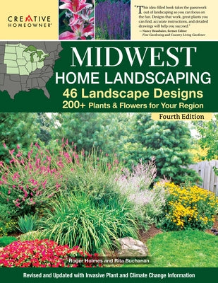 Midwest Home Landscaping Including South-Central Canada 4th Edition: 46 Landscape Designs with 200+ Plants & Flowers for Your Region by Schrieber, Denise